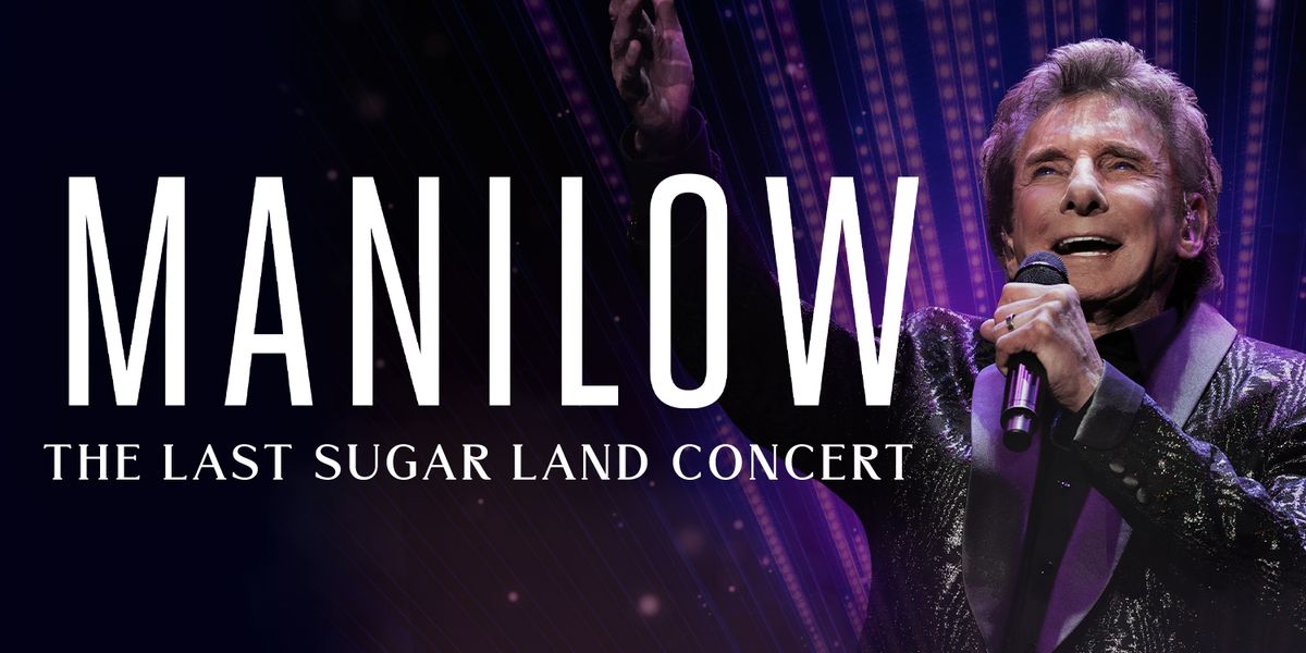 Barry Manilow - The Last Sugar Land Concert