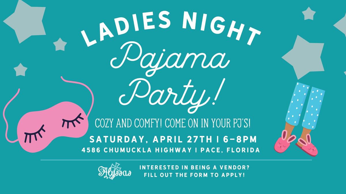 Alyssa's | Ladies Night Pajama Party