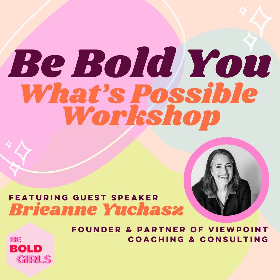 Our October Be Bold You What's Possible Workshop