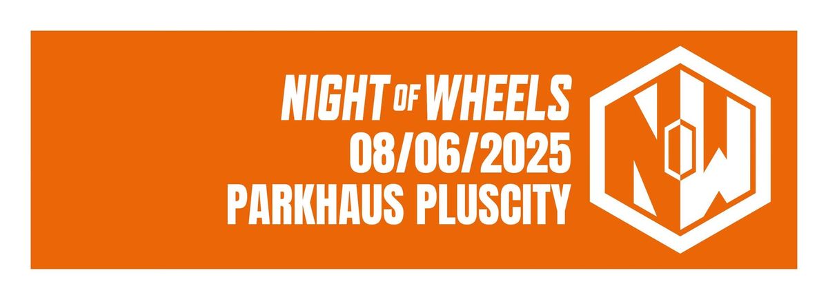 NIGHT OF WHEELS 2025