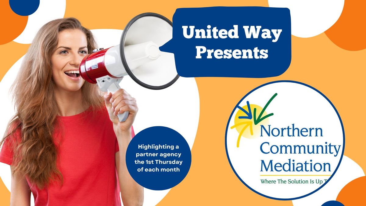 United Way Presents: Northern Community Mediation