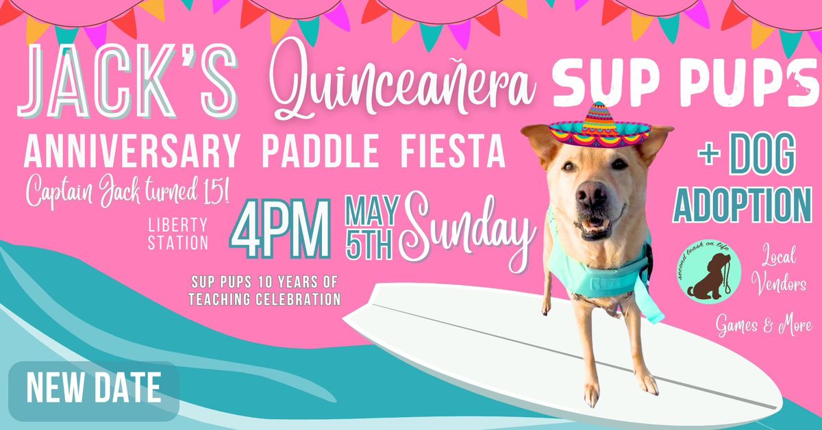 Jack's Quincea\u00f1era SUP Pups Anniversary Paddle Fiesta + DOG ADOPTION