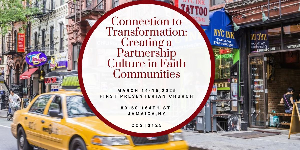 Connection to Transformation: Creating a Partnership Culture in Faith Communities 