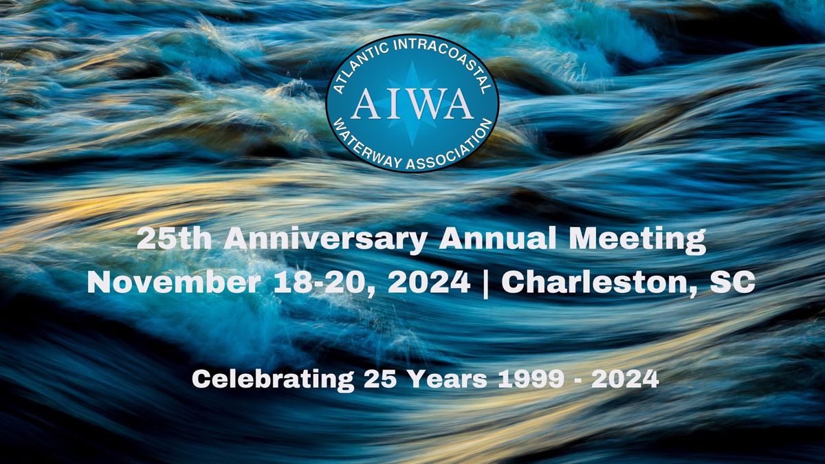 Atlantic Intracoastal Waterway Association 25th Anniversary Meeting