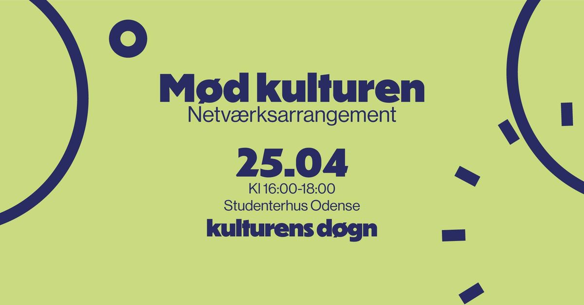 M\u00f8d kulturen - Netv\u00e6rksarrangement for kulturskabere