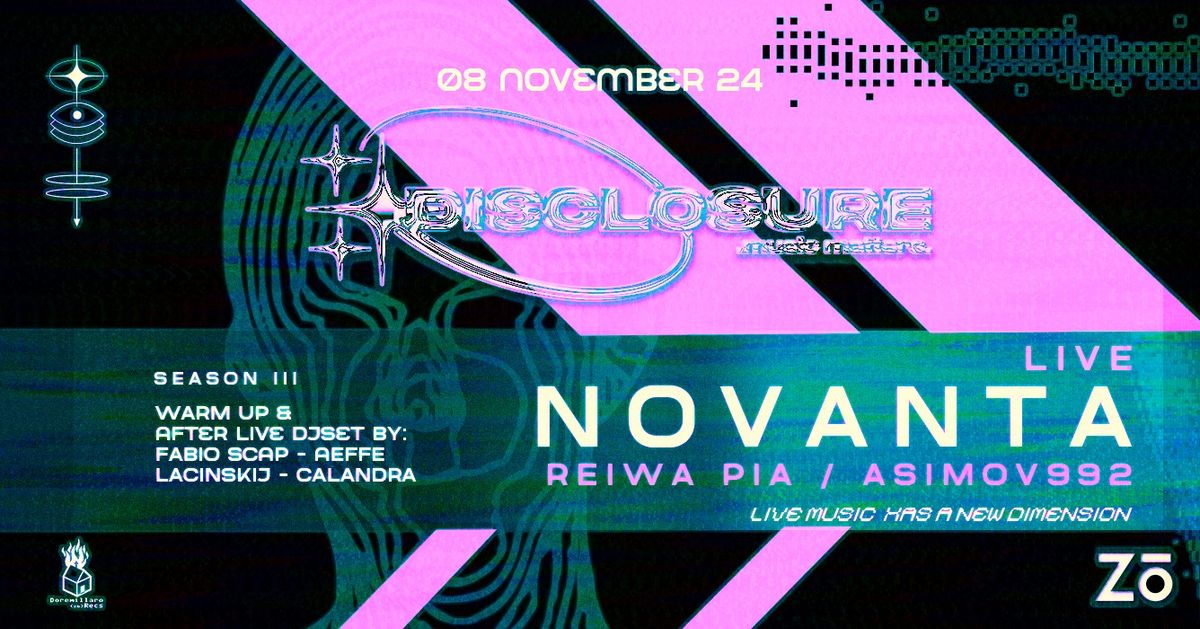 Novanta Live + opening Reiwa Pia + Asimov992 | Disclosure | Z\u014d 