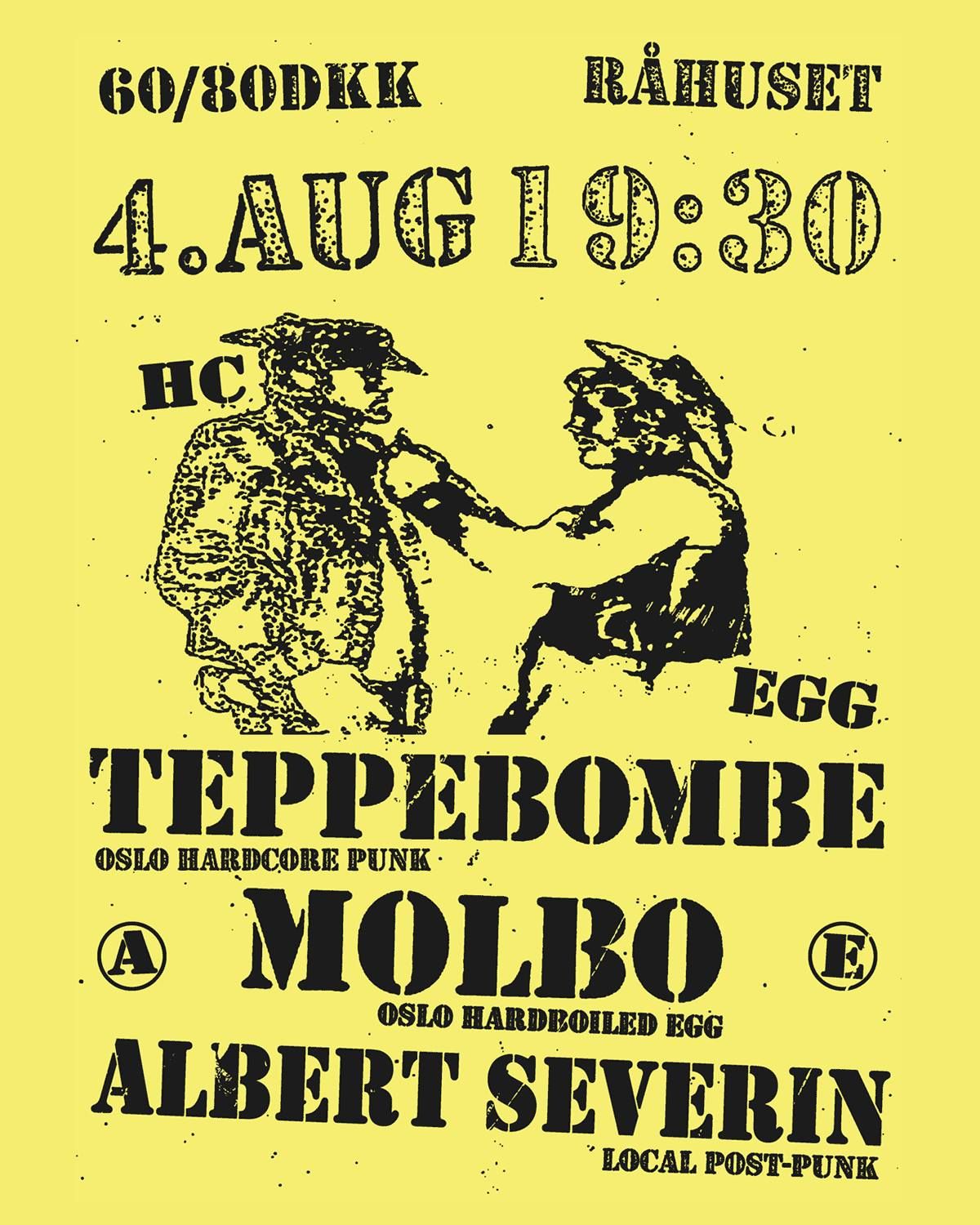 TEPPEBOMBE (NO) + MOLBO (NO) + ALBERT SEVERIN | R\u00e5huset