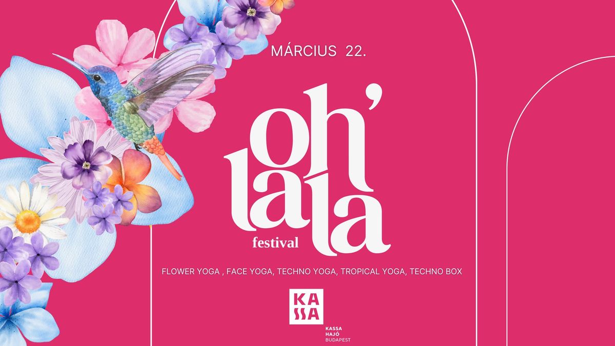 Oh'lala Festival - MOVE ALL DAY - Kassa Haj\u00f3