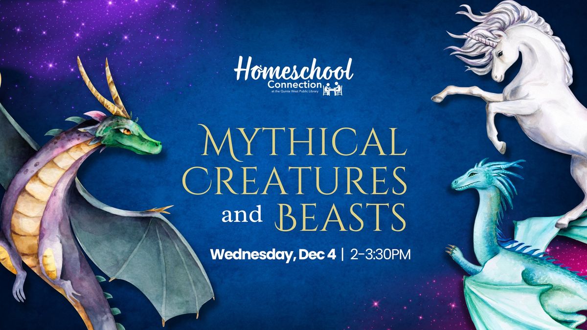 Homeschool Connection: Mythical Creatures and Beasts