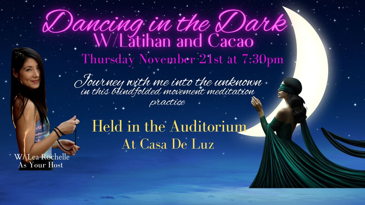 Dancing In The Dark With Latihan and Cacao 