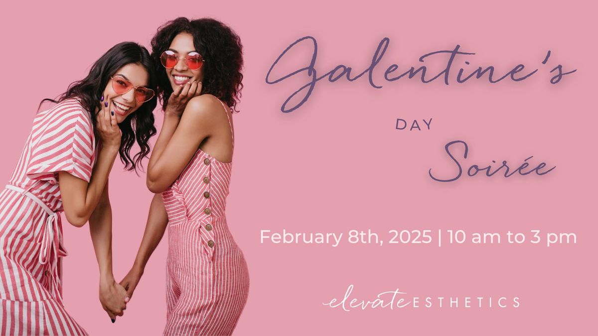 A Galentine\u2019s Day Soir\u00e9e