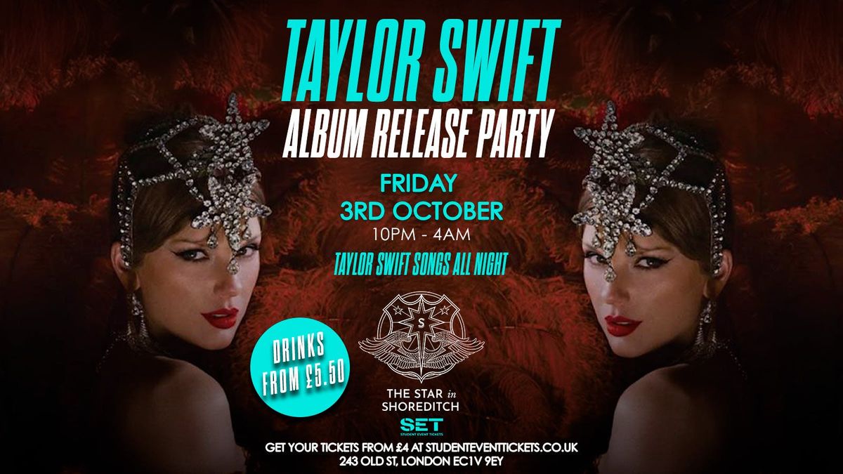 Taylor Swift: Album Release Party @ The Star Shoreditch, London - Friday 3rd October