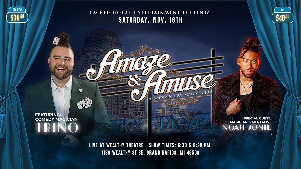 Amaze & Amuse: A Modern Day Magic Show with Trino and special guest Noah Sonie