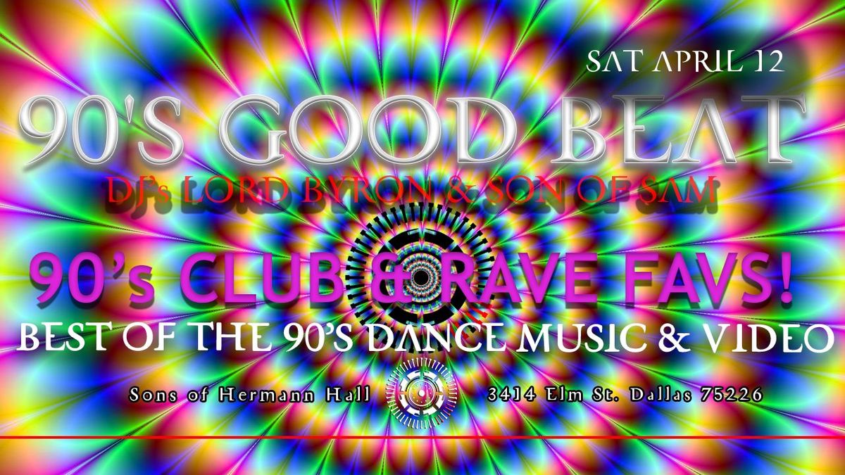 90's Good Beat: best of 90's dance & club music & video w\/ DJ's\/VJ's Lord Byron & Son of Sam