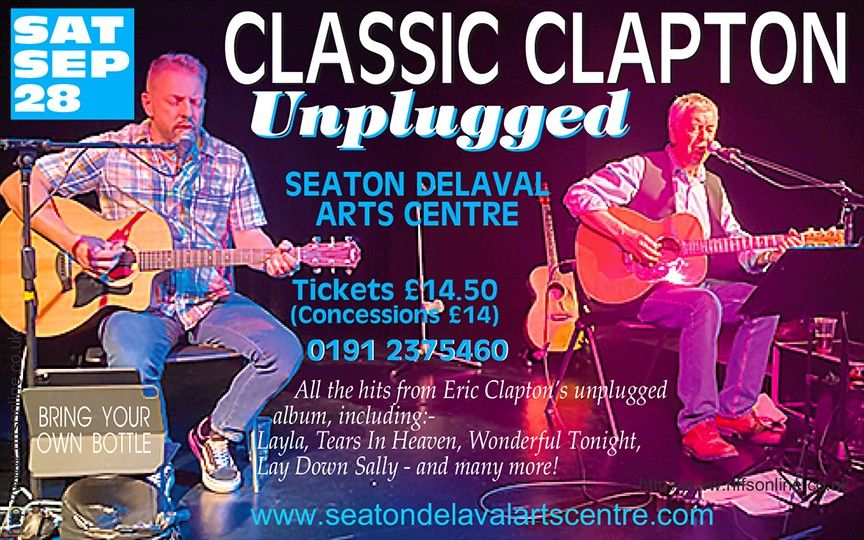 CLASSIC CLAPTON unplugged at Seaton Delaval Arts Centre 