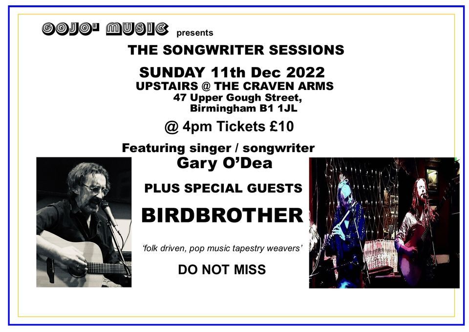 THE SONGWRITER SESSIONS @ The Craven Arms, Birmingham - Special Guests BIRDBROTHER Sun 11-12-22 