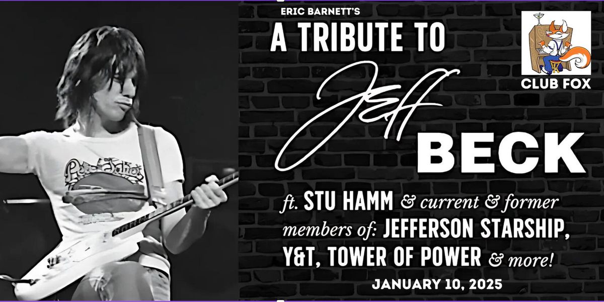 A Tribute to Jeff Beck ft. Stu Hamm, current & former members of Starship, Tower of Power, and Y&T