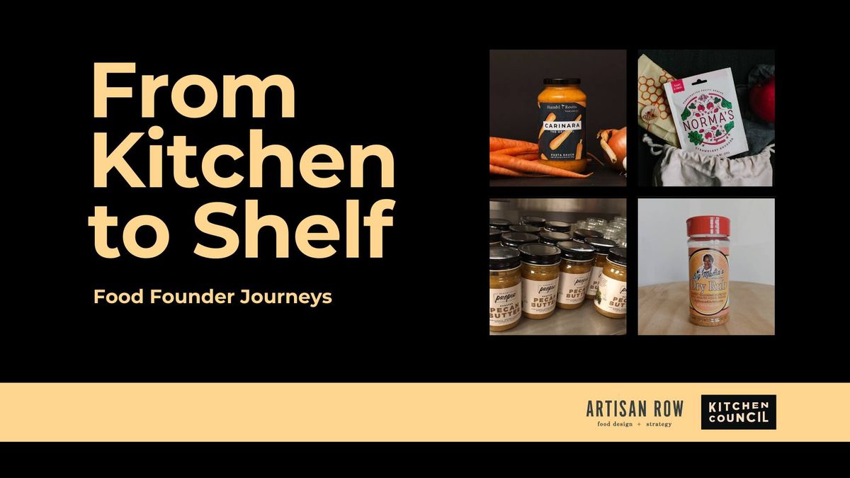 From Kitchen to Shelf: Food Founder Journeys