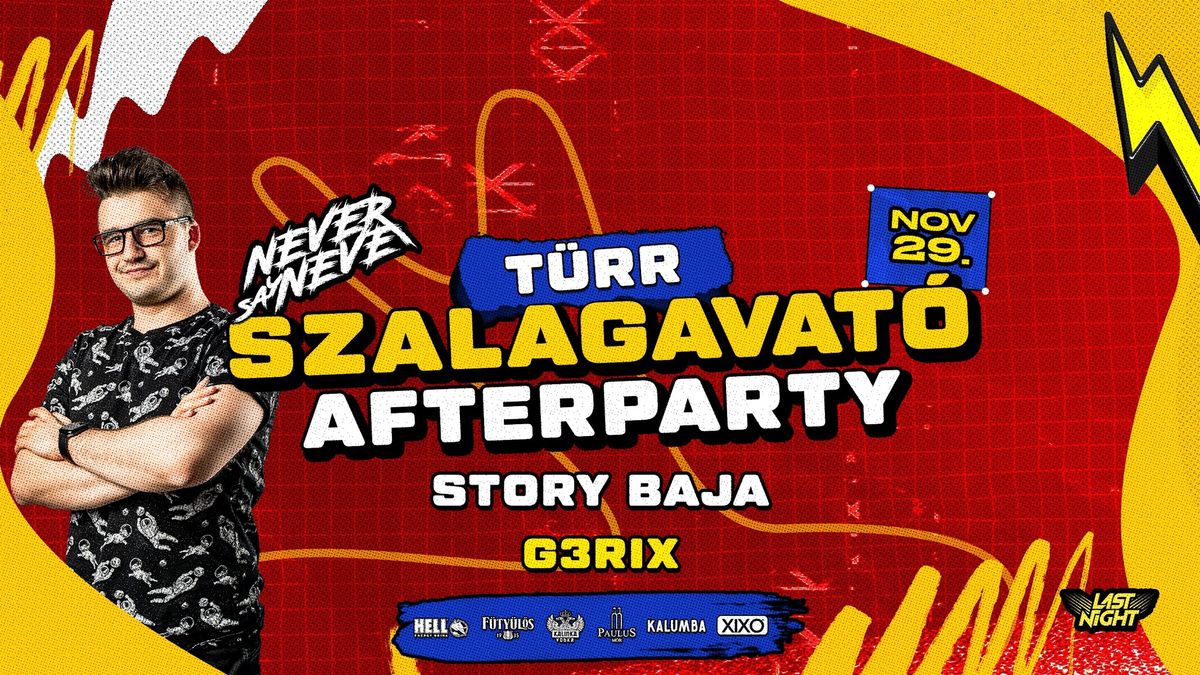 #T\u00dcRR Szalagavat\u00f3 Afterparty \u2022 11.29. \u2022 STORY BAJA