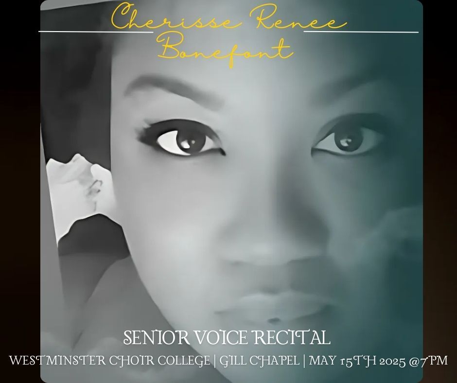 The Senior Voice Recital of Cherisse R Bonefont 