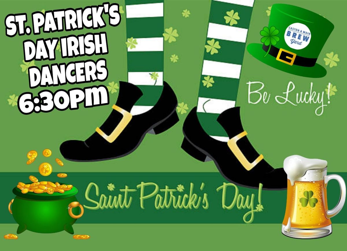 ST. PADDY'S DAY PARTY- IRISH DANCERS & MORE!!\ud83c\uddee\ud83c\uddea\ud83c\udf7b\ud83c\udf40