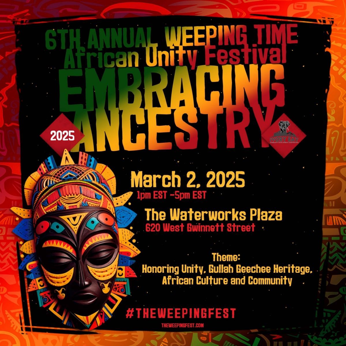 The 6th Annual Weeping Time African Unity Festival 