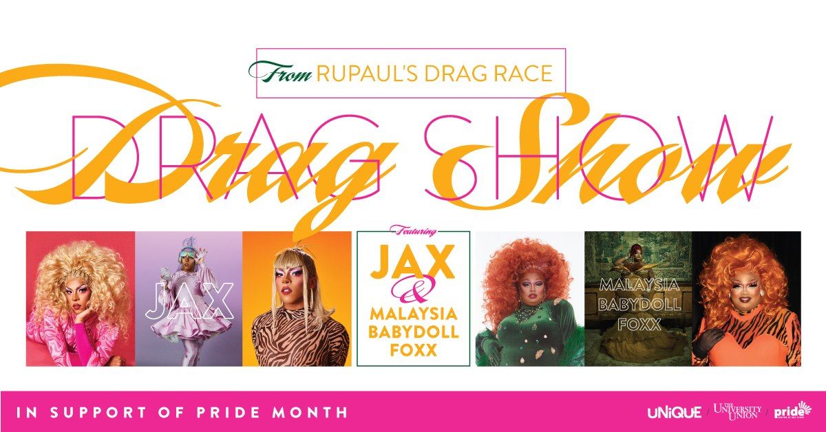 Drag Show feat. Jax & Malaysia Babydoll Foxx