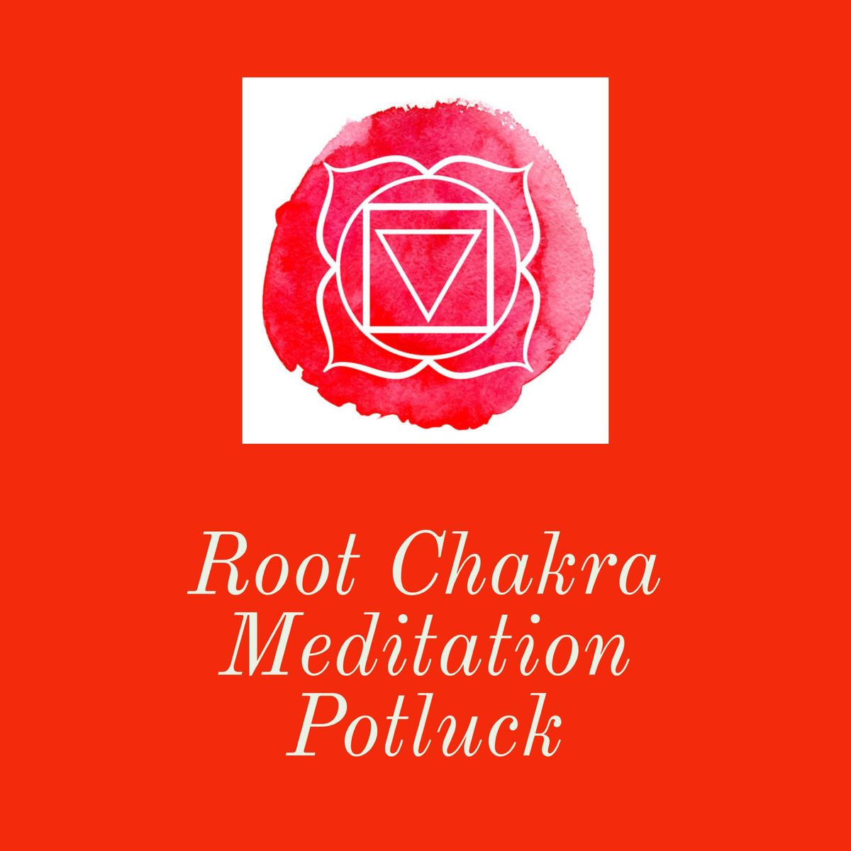 Root Chakra Meditation Potluck