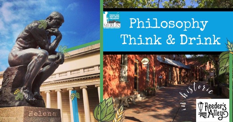 Philosophy Think & Drink