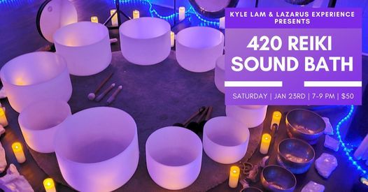 420 Reiki Sound Bath Immersion (DTLA), The Lazarus Experience, Los ...