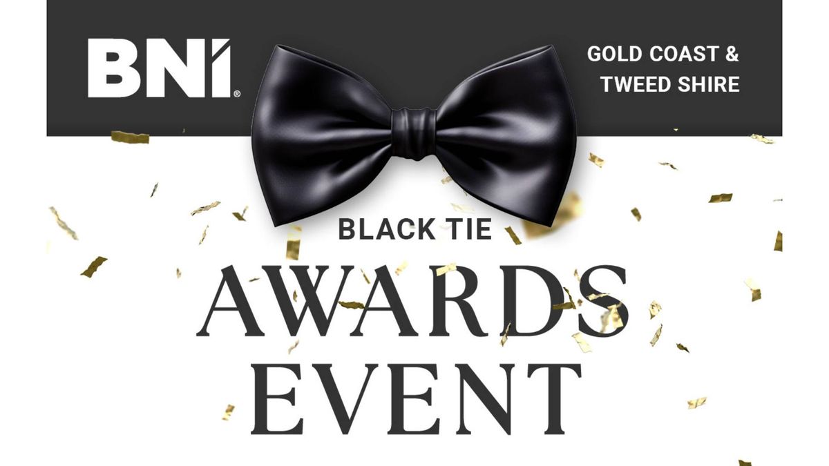 BNI Gold Coast & Tweed Shire Black Tie Awards Event