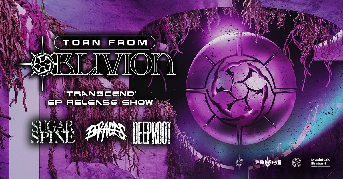 Torn From Oblivion +Sugar Spine + BRACES + DEEPROOTS \/\/ Hall of Fame