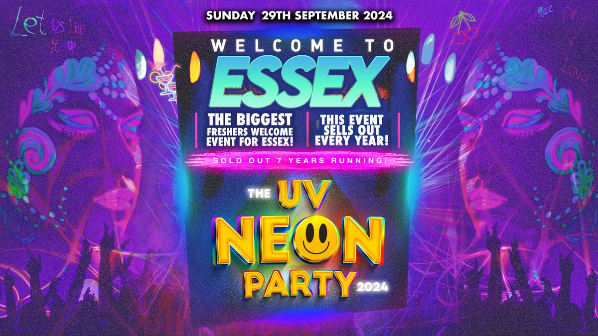 Welcome To Essex | UV NEON PARTY | Freshers Move In Event 2024