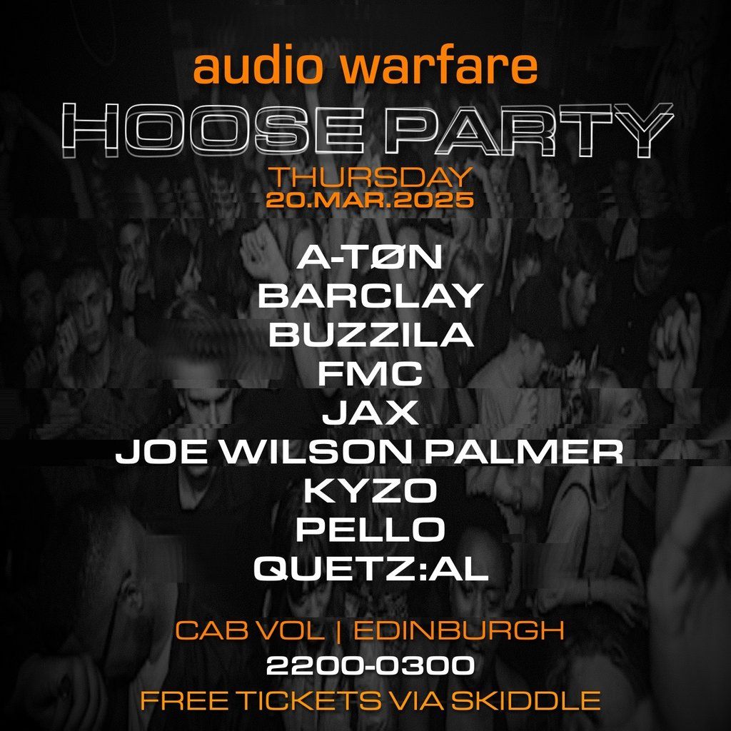 Audio Warfare presents Hoose Party