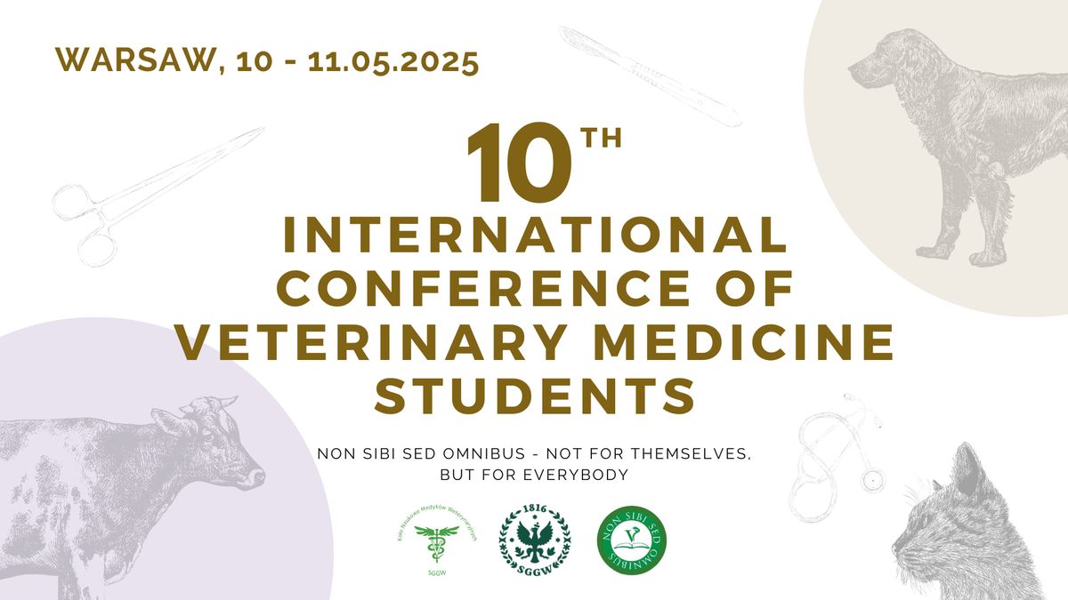 10th International Scientific Conference of Veterinary Medicine Students 