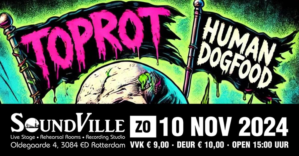 Baroeg On Tour @SoundVille: Tales From The Punx presents: Toprot + Human Dogfood