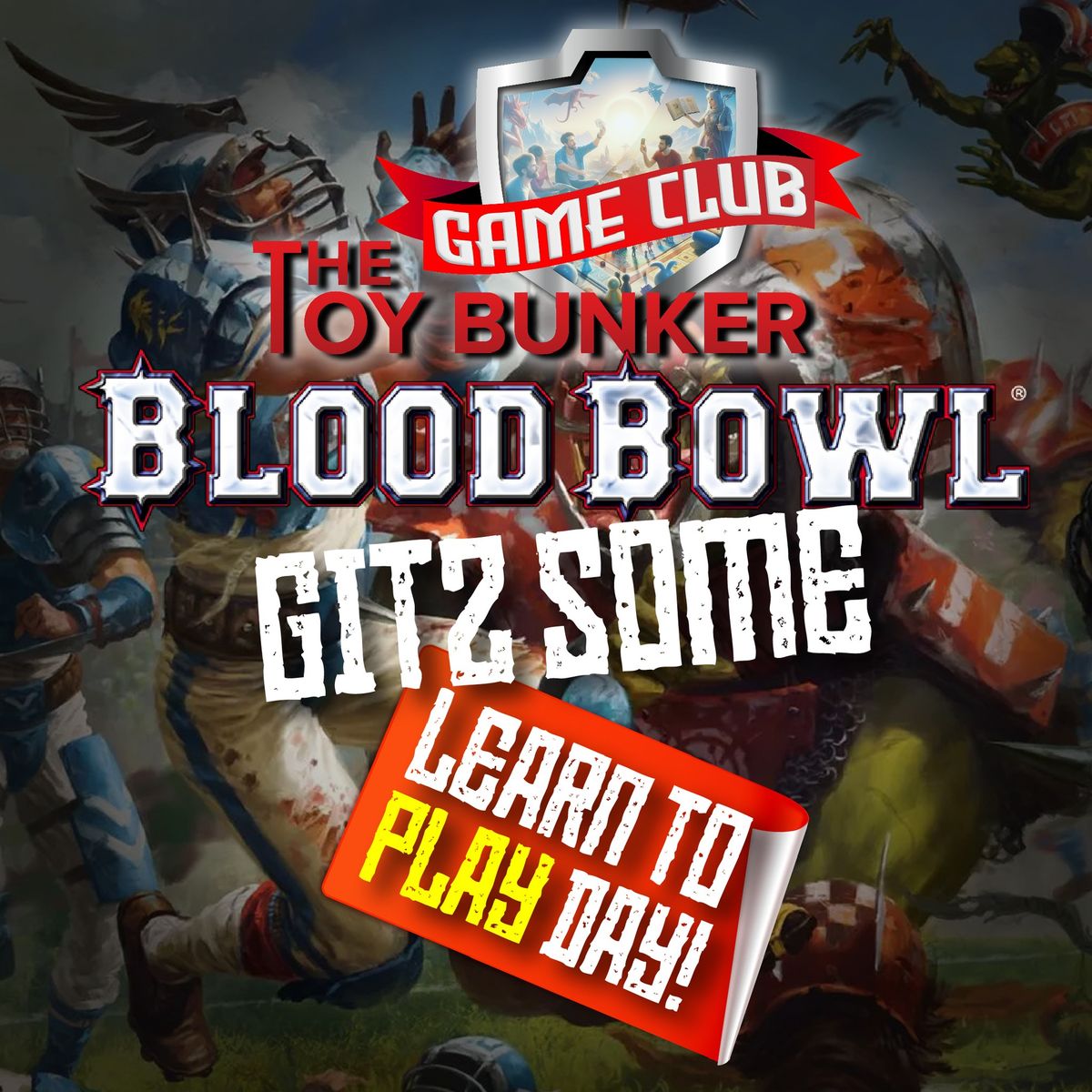 Blood Bowl \u201cGitz Some\u201d Learn To Play Day