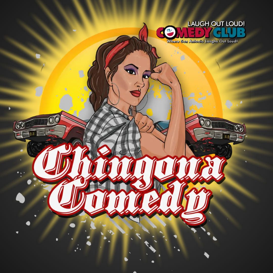 11\/9\/24: SATX: Chingona Comedy