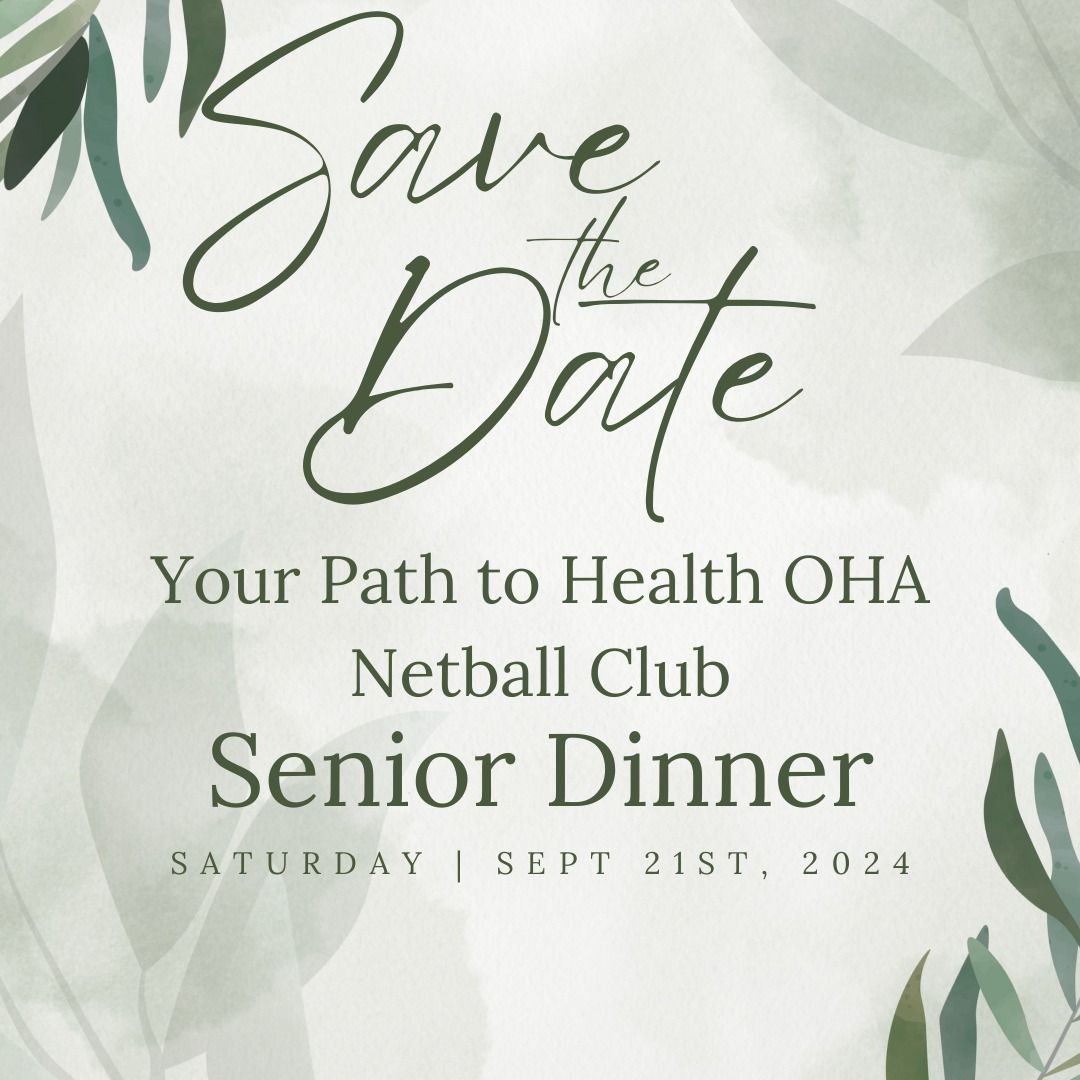Your Path to Health OHA Netball Club Senior Dinner