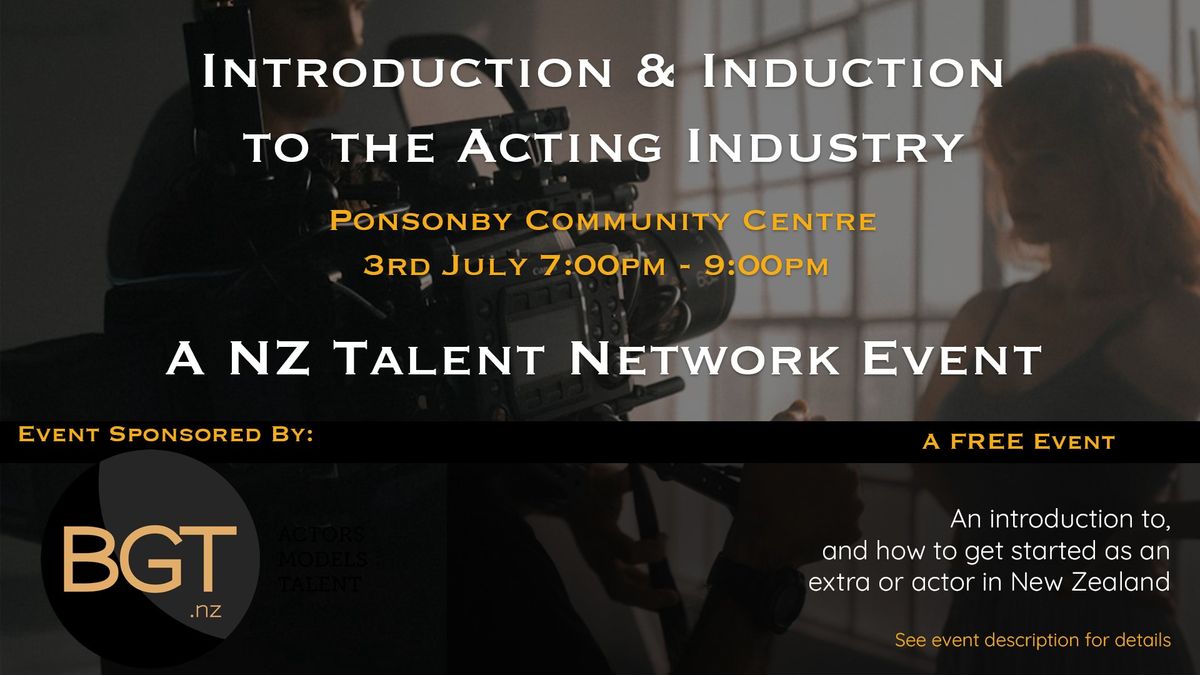 Introduction & Induction to the Acting Industry.