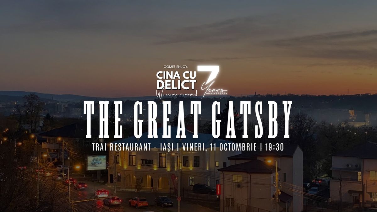 Cin\u0103 cu Delict: The Great Gatsby | Ia\u0219i