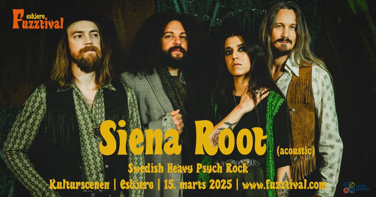 Fuzztival presents... SIENA ROOT