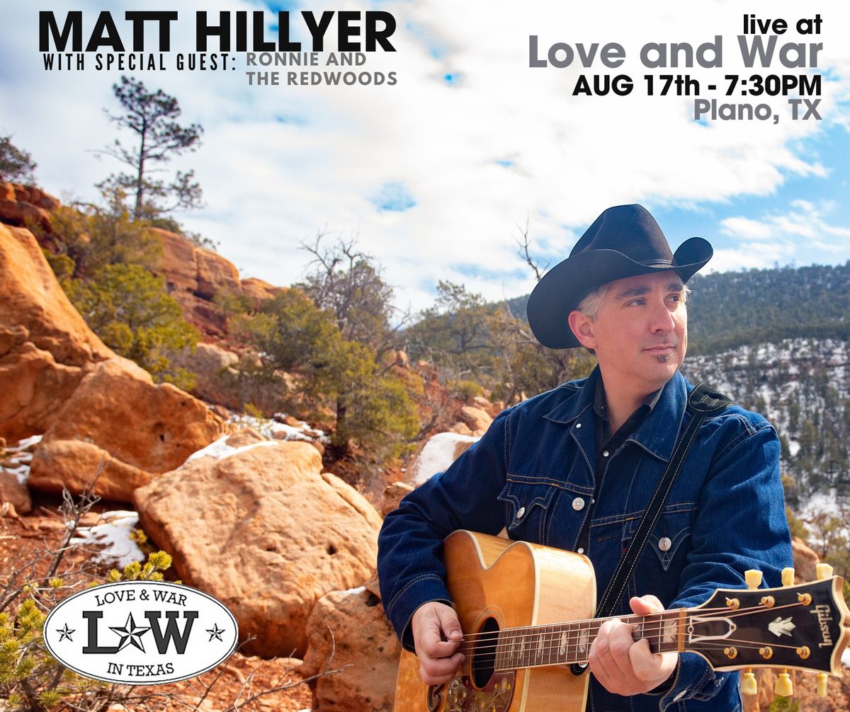 Matt Hillyer LIVE at Love and War W\/ Ronnie and the Redwoods (Plano, TX) 
