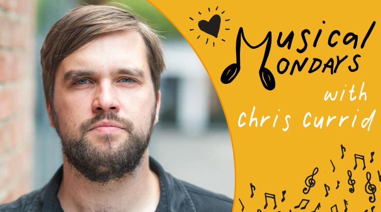 Musical Mondays with Chris Currid