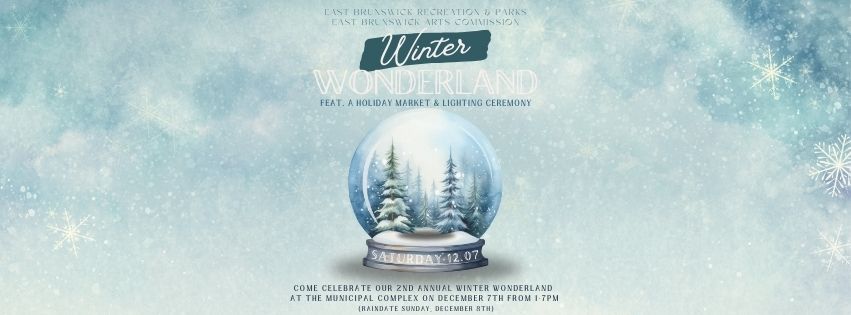 East Brunswick Winter Wonderland (with our Holiday Market & Lighting Ceremony)