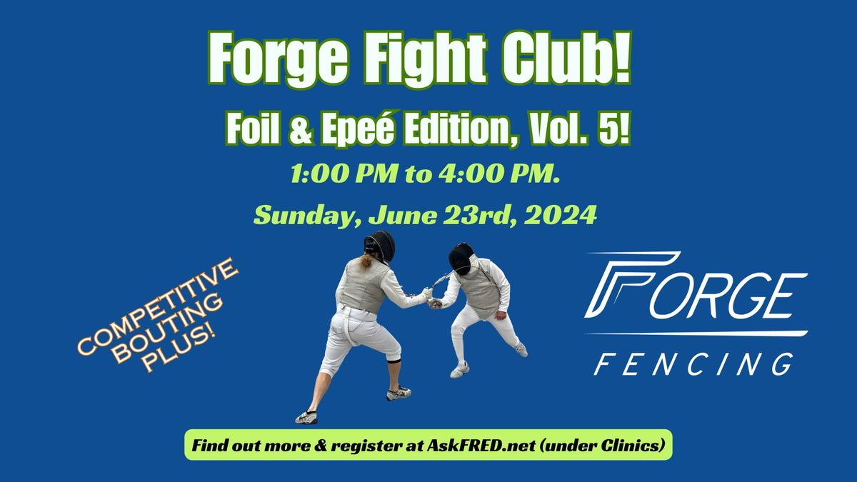 Forge Fight Club! -- Foil & Epee Edition #5