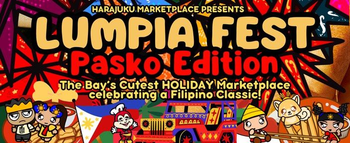 Harajuku Lumpia Fest - Pasko Edition