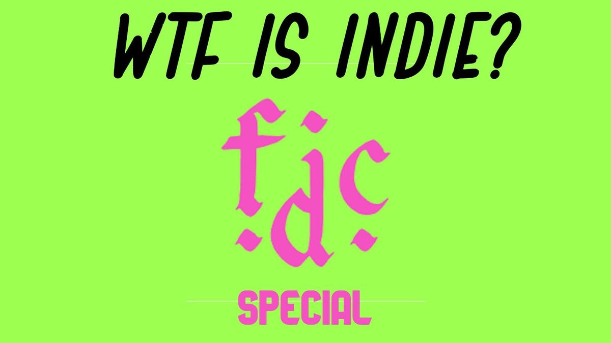 WTF IS INDIE? Fontaines special!