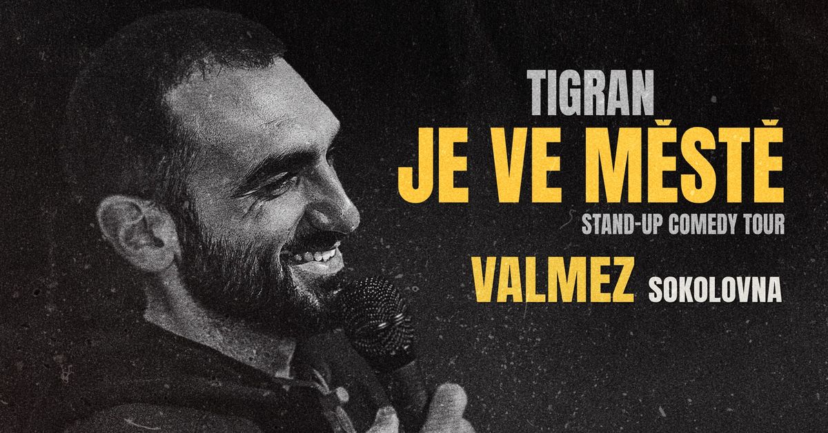 Tigran je ve m\u011bst\u011b \/ Vala\u0161sk\u00e9 Mezi\u0159\u00ed\u010d\u00ed (Stand-up comedy)