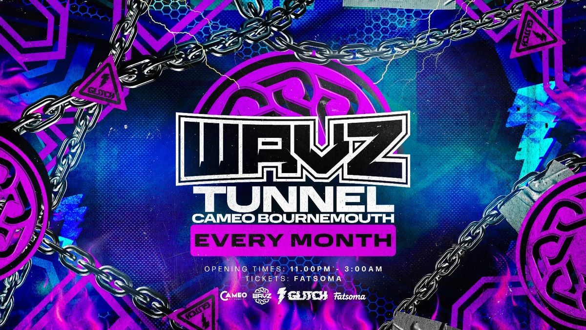 WAVZ AUDIO - TUNNEL | CAMEO BOURNEMOUTH 